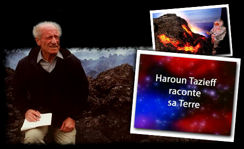 Haroun Tazieff raconte sa Terre - Haroun Tazieff raconte sa Terre
