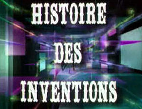 Histoire des inventions  - Histoire des inventions 