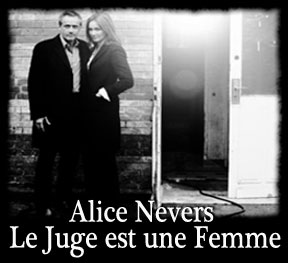 Alice Nevers: Le Juge est une femme - Générique de fin - Juge est une femme (Le) - Alice Nevers - Générique de fin
