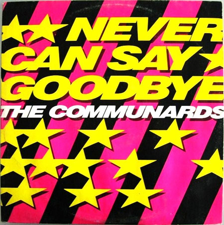 - Never can say goodbye