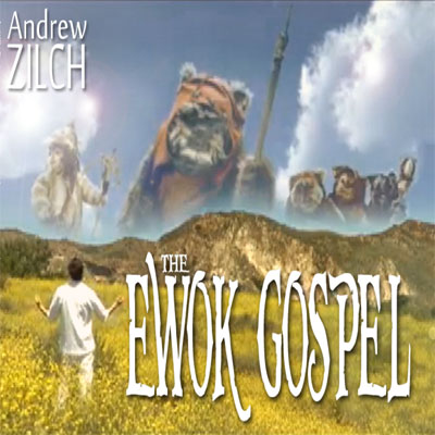  - The Ewok Gospel