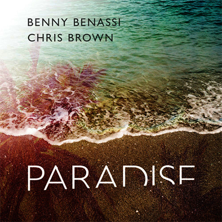  - Benny Benassi & Chris Brown - Paradise